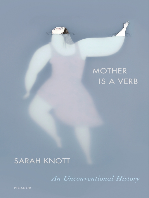 Title details for Mother Is a Verb by Sarah Knott - Wait list